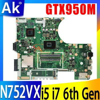 N752VX Mainboard I7-6700HQ I5-6300HQ CPU GTX950M GPU עבור ASUS N752VX N752V N752VW מחשב נייד לוח אם
