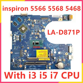 לה-D871P על DeLL Inspiron 5566 5468 5568 מחשב נייד לוח אם עם i3 i5 i7 CPU 0KCKCP 0MD9K 0P1MTV 0J0F4J 0KCKCP 09DT3W 0DPC8T